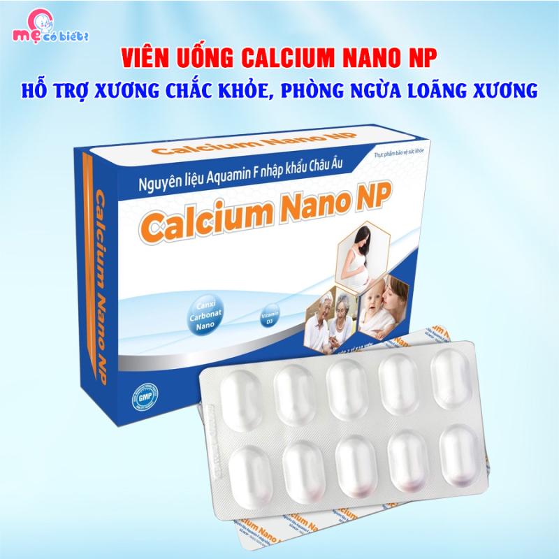 Calcium Nano NP - Giúp xương chắc khỏe, phòng ngừa loãng xương